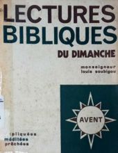 LES LECTURES BIBLIQUES DU DIMANCHE: EXPLIQUÉES, MÉDITÉES, PRÊCHÉES: AVENT